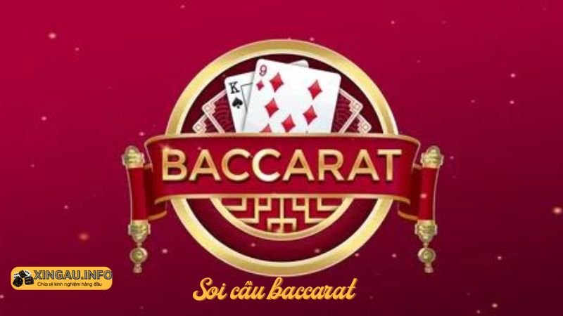 Các cách soi cầu baccarat