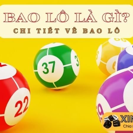 Bao lô đề là gì? Bí kíp đánh bao lô chuẩn xác 2024