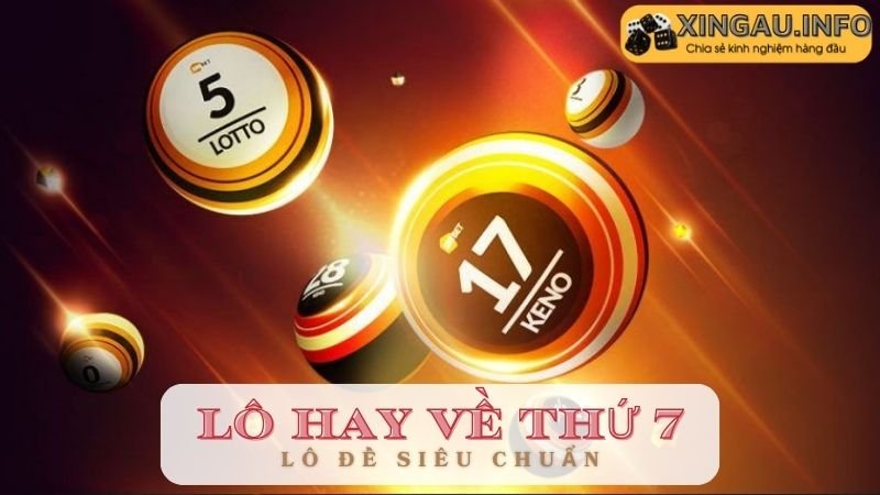 Lô hay về thứ Bảy - Xổ số miền Trung