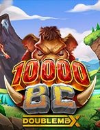 Trải Nghiệm Huyền Thoại Tại 10000 BC Doublemax Slot – Đăng Ký & Nhận Quà Khủng