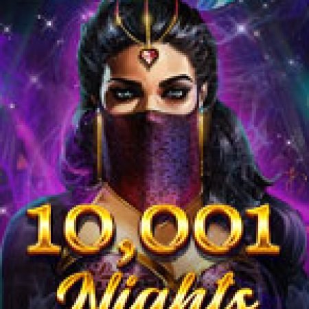 Giới Thiệu Nghìn Lẻ Một Đêm – 10,001 Nights Slot: Luật Chơi, Mẹo Thắng & Ưu Đãi Độc Quyền