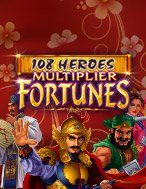 Anh Hùng Lương Sơn: Multiplier Fortunes – 108 Heroes Multiplier Fortunes Slot: Cổng Game Slot Đỉnh Cao – Đánh Bại Thách Thức, Rinh Quà Lớn