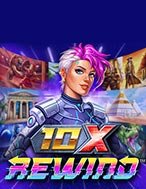 10X Rewind Slot Online: Nơi Hội Tụ Của Các Siêu Phẩm Slot 2024