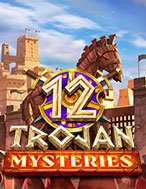 Khám Phá 12 Trojan Mysteries Slot: Trò Chơi Slot Trực Tuyến Hấp Dẫn Nhất 2024