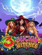 Hướng Dẫn Đăng Ký 3 Lucky Witches Slot: Bắt Đầu Hành Trình Giành Jackpot