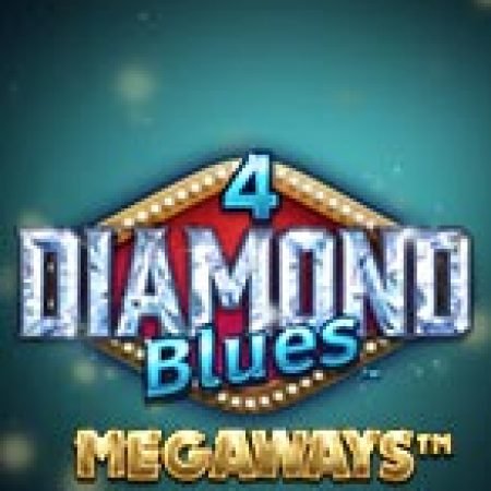 Tìm Hiểu Về 4 Viên Kim Cương Xanh Megaways – 4 Diamond Blues Megaways Slot: Cách Chơi, Tips & Tricks Để Thắng Lớn