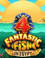 4 Fantastic Fish in Egypt Slot Online: Nơi Hội Tụ Của Các Siêu Phẩm Slot 2024