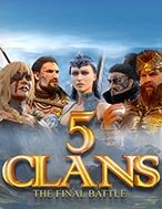 5 Clans Slot Online: Nơi Hội Tụ Của Các Siêu Phẩm Slot 2024