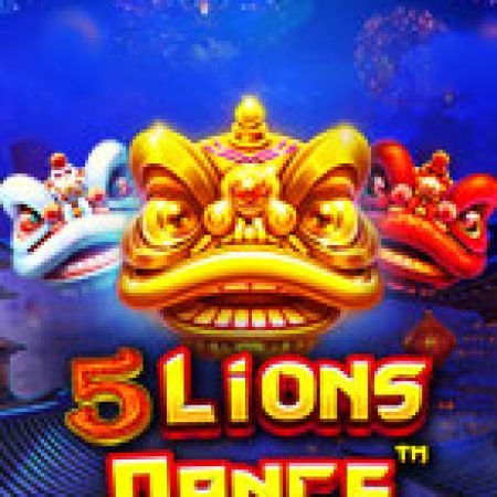 Giới Thiệu Ngũ Lân Tụ Hội – 5 Lions Dance Slot: Luật Chơi, Mẹo Thắng & Ưu Đãi Độc Quyền