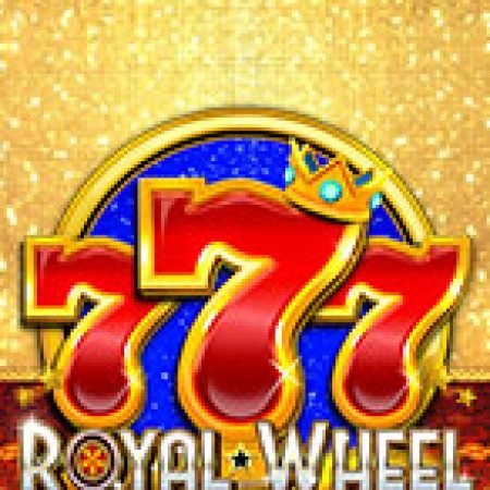 777 Royal Wheel Slot – Kho Game Slot Online Uy Tín và Đa Dạng Nhất