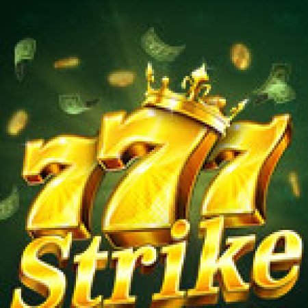 Trải Nghiệm Huyền Thoại Tại 777 Strike Slot – Đăng Ký & Nhận Quà Khủng