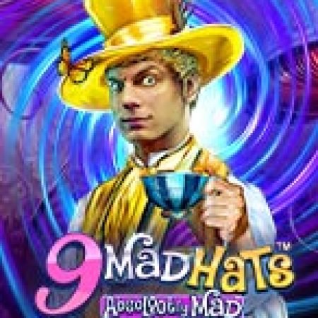 Giới Thiệu 9 Mad Hats Slot: Luật Chơi, Mẹo Thắng & Ưu Đãi Độc Quyền