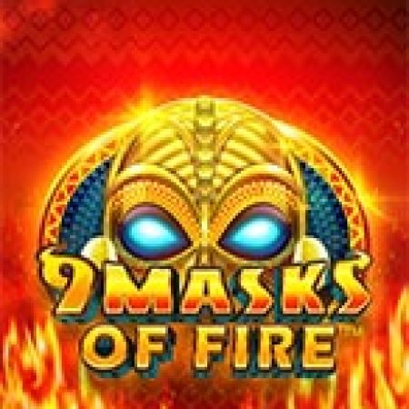 Tìm Hiểu Về 9 Masks of Fire Slot: Cách Chơi, Tips & Tricks Để Thắng Lớn