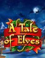 Câu Chuyện Về Yêu Tinh – A Tale of Elves Slot – Hướng Dẫn Chơi Slot Online Chi Tiết Cho Người Mới