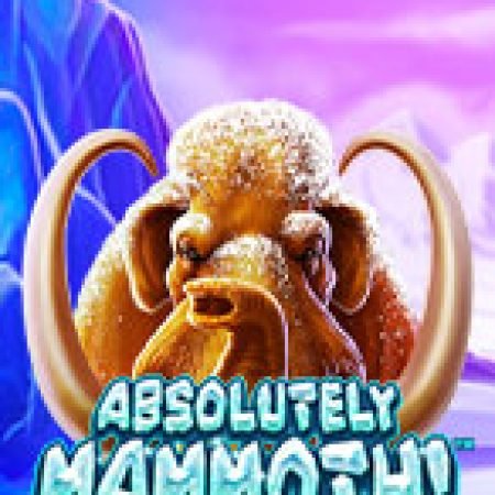 Absolutely Mammoth! Slot – Kho Game Slot Online Uy Tín và Đa Dạng Nhất