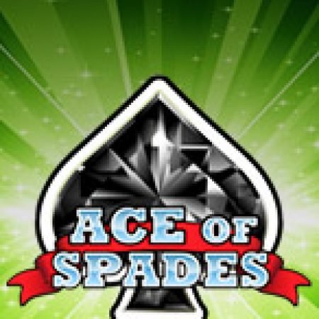 Át Bích – Ace of Spades Slot: Cổng Game Slot Đỉnh Cao – Đánh Bại Thách Thức, Rinh Quà Lớn