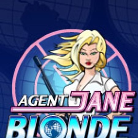 Hướng Dẫn Đăng Ký Đặc Vụ Jane Blonde – Agent Jane Blonde Slot: Bắt Đầu Hành Trình Giành Jackpot