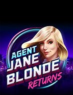 Đặc Vụ Jane Blonde Trở Lại – Agent Jane Blonde Returns Slot: Cổng Game Slot Đỉnh Cao – Đánh Bại Thách Thức, Rinh Quà Lớn