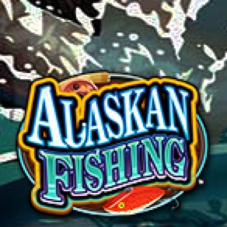 Trải Nghiệm Huyền Thoại Tại Tay Câu Vùng Alaskan – Alaskan Fishing Slot – Đăng Ký & Nhận Quà Khủng