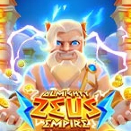 Đế Chế Của Zeus Toàn Năng – Almighty Zeus Empire Slot – Hướng Dẫn Chơi Slot Online Chi Tiết Cho Người Mới