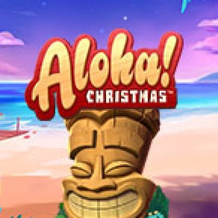 Giáng Sinh Aloha! – Aloha! Christmas Slot: Trò Chơi Slot Online Bạn Không Thể Bỏ Qua Trong 2024