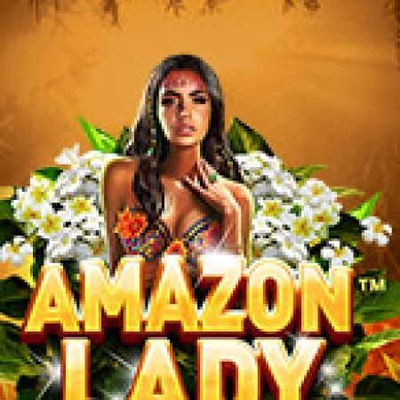 Amazon Lady Slot – Kho Game Slot Online Uy Tín và Đa Dạng Nhất