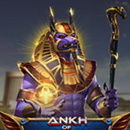 Hướng Dẫn Đăng Ký Thần Anubis – Ankh of Anubis Slot: Bắt Đầu Hành Trình Giành Jackpot