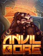 Khám Phá Anvil Và Ore – Anvil & Ore Slot: Trò Chơi Slot Trực Tuyến Hấp Dẫn Nhất 2024