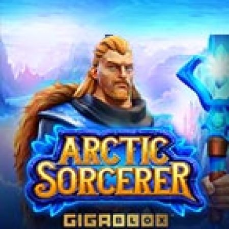 Hướng Dẫn Đăng Ký Arctic Sorcerer Gigablox Slot: Bắt Đầu Hành Trình Giành Jackpot