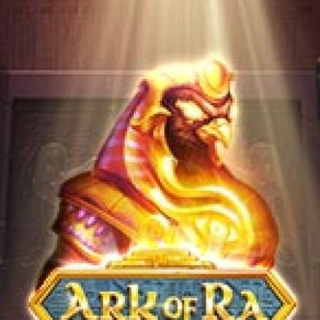 Tìm Hiểu Về Tàn Tích Của Thần Ra – Ark of Ra Slot: Cách Chơi, Tips & Tricks Để Thắng Lớn