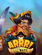 Arrr! 10K Ways Slot – Kho Game Slot Online Uy Tín và Đa Dạng Nhất