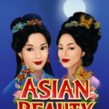 Asian Beauty Slot: Trò Chơi Slot Online Bạn Không Thể Bỏ Qua Trong 2024