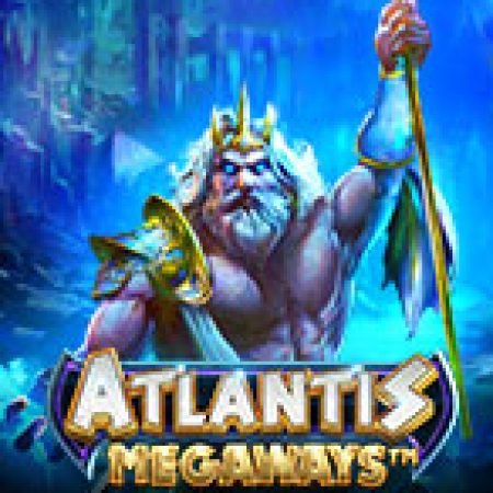 Atlantis Megaways Slot – Hướng Dẫn Chơi Slot Online Chi Tiết Cho Người Mới