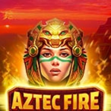 Tìm Hiểu Về Aztec Fire Slot: Cách Chơi, Tips & Tricks Để Thắng Lớn