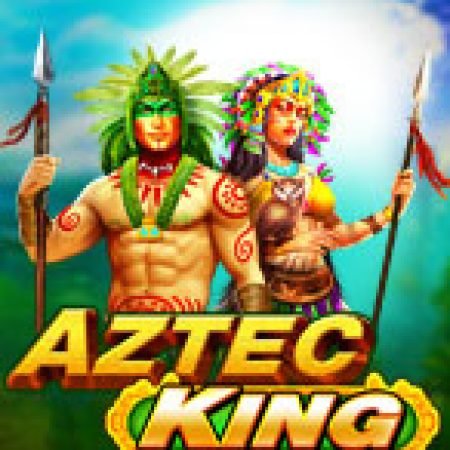 Tù Trưởng Aztec – Aztec King Megaways Slot – Hướng Dẫn Chơi Slot Online Chi Tiết Cho Người Mới