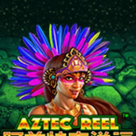 Giới Thiệu Aztec Reel Slot: Luật Chơi, Mẹo Thắng & Ưu Đãi Độc Quyền