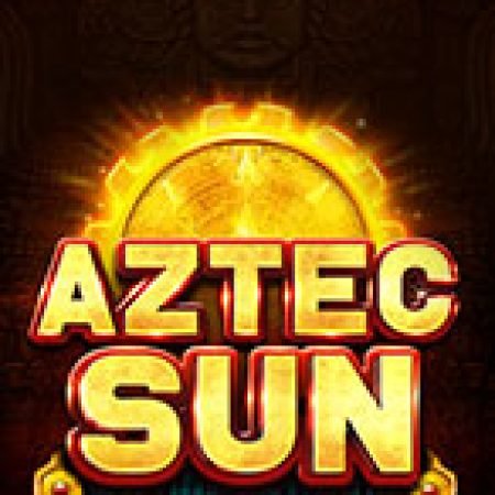 Hướng Dẫn Đăng Ký Aztec Sun Slot: Bắt Đầu Hành Trình Giành Jackpot