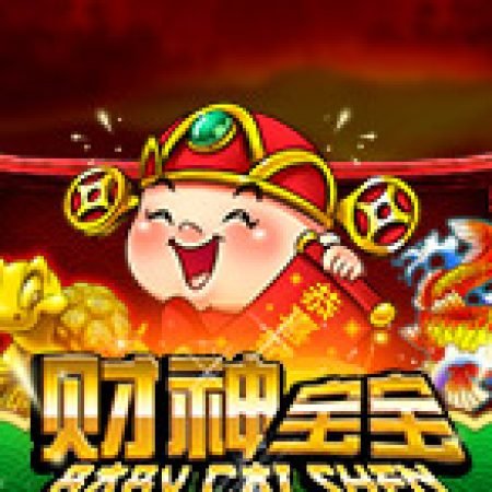 Giới Thiệu Baby Cai Shen Slot: Luật Chơi, Mẹo Thắng & Ưu Đãi Độc Quyền