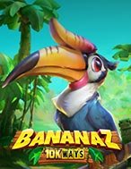 Bananaz 10K Ways Slot Online: Nơi Hội Tụ Của Các Siêu Phẩm Slot 2024