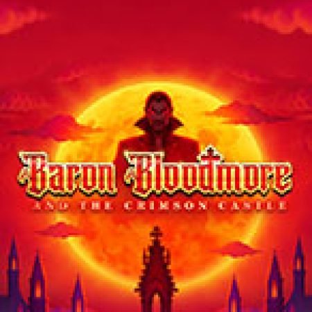 Giới Thiệu Baron Bloodmore and the Crimson Castle Slot: Luật Chơi, Mẹo Thắng & Ưu Đãi Độc Quyền