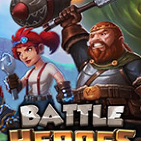 Battle Heroes Slot: Trò Chơi Slot Online Bạn Không Thể Bỏ Qua Trong 2024