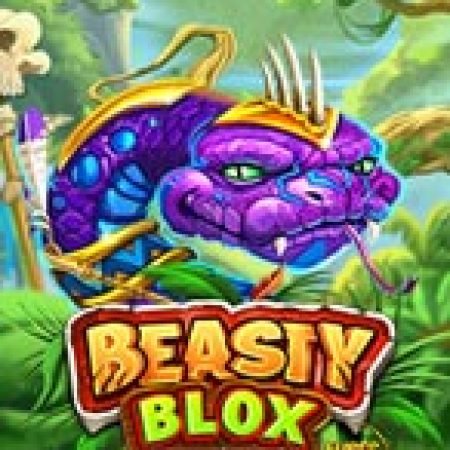 Trải Nghiệm Huyền Thoại Tại Beasty Blox Slot – Đăng Ký & Nhận Quà Khủng