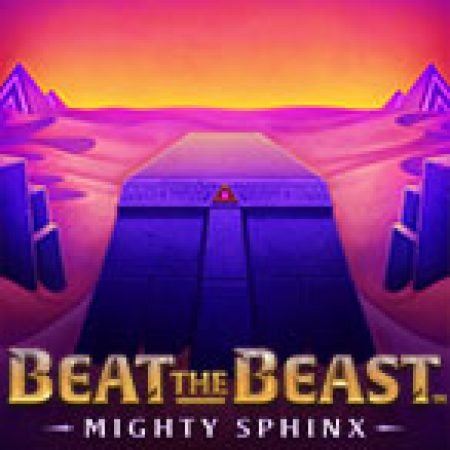 Giới Thiệu Beat the Beast: Mighty Sphinx Slot: Luật Chơi, Mẹo Thắng & Ưu Đãi Độc Quyền