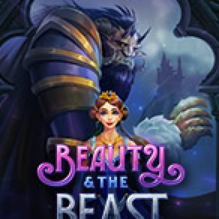 Beauty and the Beast Slot – Hướng Dẫn Chơi Slot Online Chi Tiết Cho Người Mới