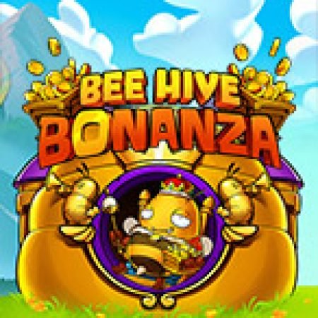 Tổ Ong Bonanza – Bee Hive Bonanza Slot: Trò Chơi Slot Online Bạn Không Thể Bỏ Qua Trong 2024