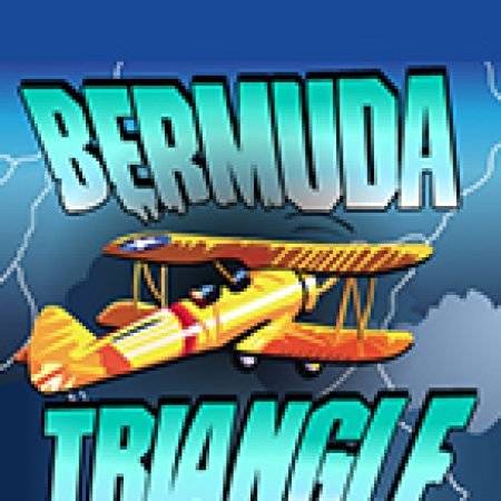 Bermuda Triangle Slot: Cổng Game Slot Đỉnh Cao – Đánh Bại Thách Thức, Rinh Quà Lớn