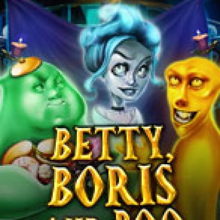 Tìm Hiểu Về Betty, Boris và Boo – Betty, Boris and Boo Slot: Cách Chơi, Tips & Tricks Để Thắng Lớn