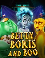 Tìm Hiểu Về Betty, Boris và Boo – Betty, Boris and Boo Slot: Cách Chơi, Tips & Tricks Để Thắng Lớn