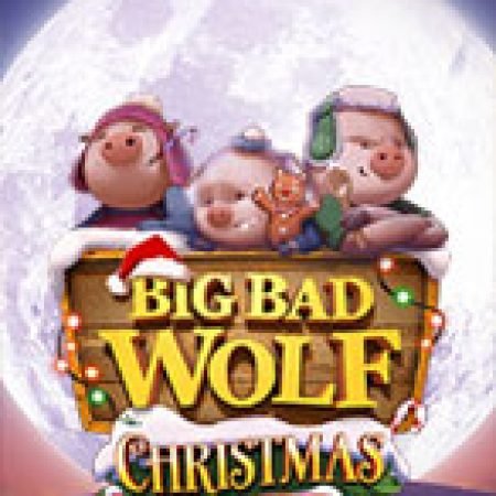 Big Bad Wolf Christmas Special Slot: Cổng Game Slot Đỉnh Cao – Đánh Bại Thách Thức, Rinh Quà Lớn