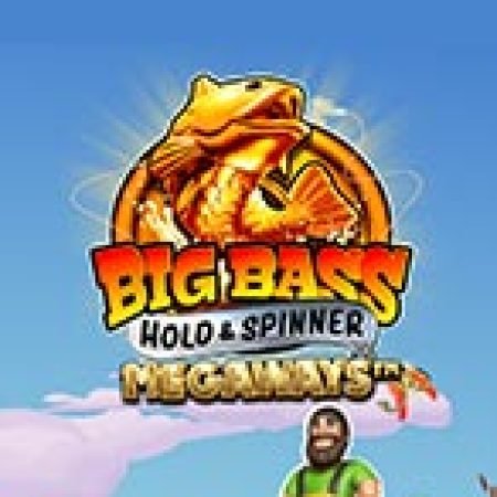 Hướng Dẫn Đăng Ký Nhịp Bass Xì Tin Megaways – Big Bass Hold & Spinner Megaways Slot: Bắt Đầu Hành Trình Giành Jackpot